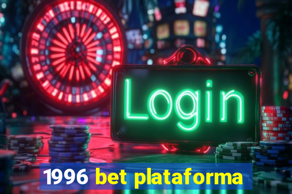 1996 bet plataforma